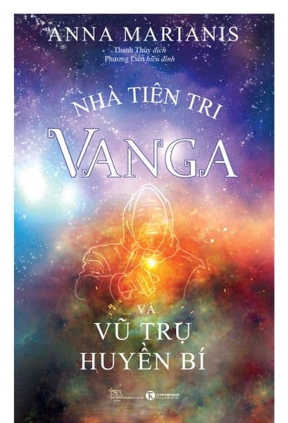 Nhà Tiên Tri Vanga Và Vũ Trụ Huyền Bí - Thái Vũ