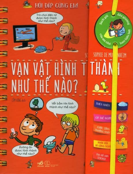 Hỏi Đáp Cùng Em - Vạn Vật Hình Thành Như Thế Nào? - Sophie De Mullenheim