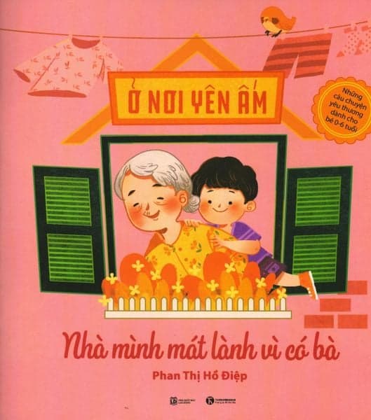 Ở Nơi Yên Ấm - Nhà Mình Mát Lành Vì Có Bà