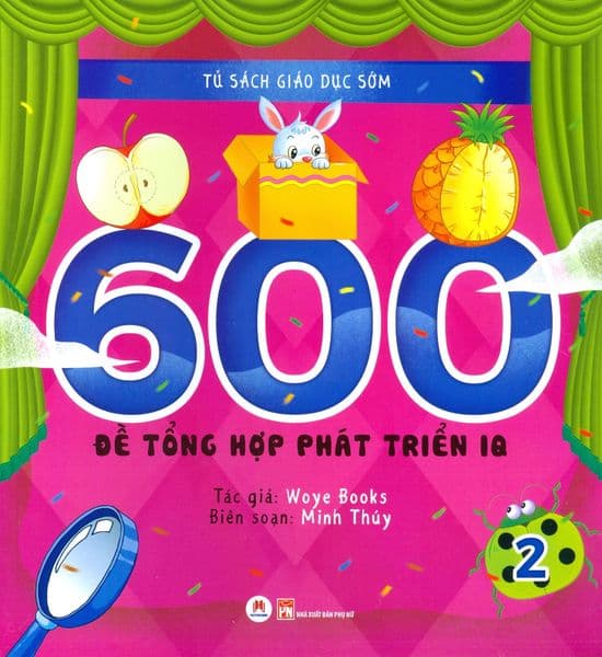600 Đề Tổng Hợp Phát Triển IQ - Tập 2 - Woye Books