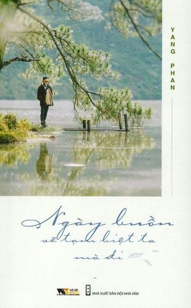 Ngày Buồn Sẽ Tạm Biệt Ta Mà Đi - Saigon Books