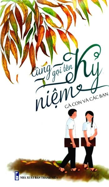 Cùng Gọi Tên Kỷ Niệm - Tri Thức