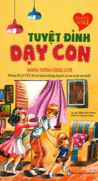 Tuyệt Đỉnh Dạy Con - Hành Trình Cùng Con - Nguyễn Hoàng