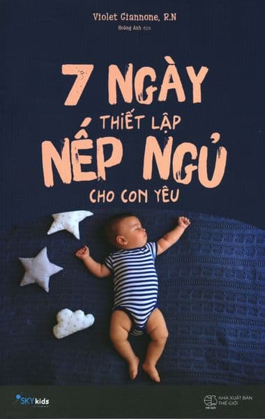 7 Ngày Thiết Lập Nếp Ngủ Cho Con Yêu - Violet Giannone