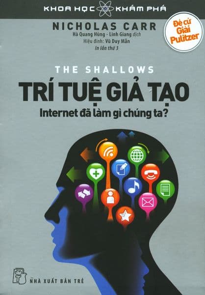 Trí Tuệ Giả Tạo - Internet Đã Làm Gì Chúng Ta? - Nicholas Carr
