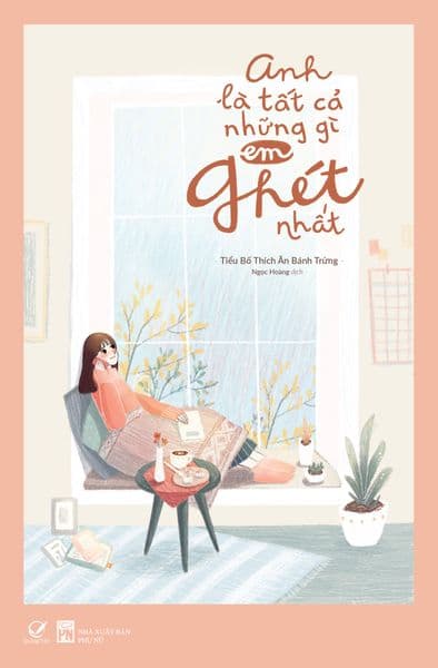 Anh Là Tất Cả Những Gì Em Ghét Nhất - Tiểu Bố Thích Ăn Bánh Trứng