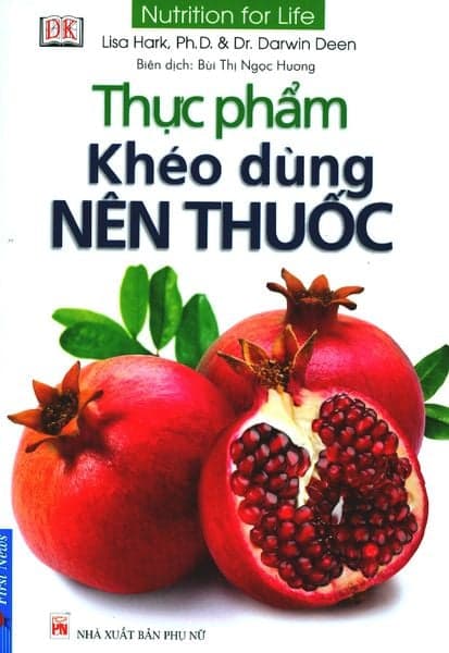 Thực Phẩm Khéo Dùng Nên Thuốc - Lisa Hark
