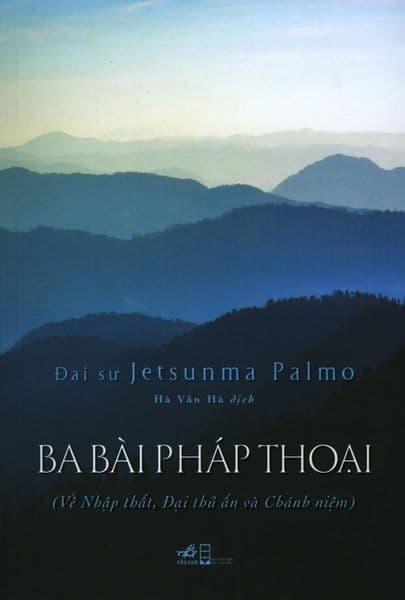Ba Bài Pháp Thoại - Đại sư Jetsunma Palmo