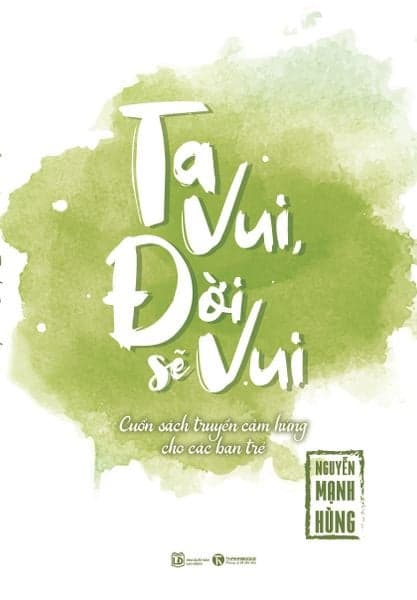 Ta Vui, Đời Sẽ Vui - Nguyễn Mạnh Thái
