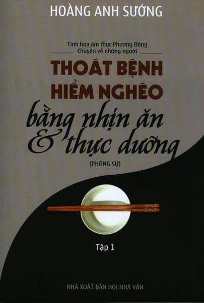 Tinh Hoa Ẩm Thực Phương Đông - Chuyện Về Những Người Thoát Bệnh Hiểm Nghèo Bằng Nhịn Ăn & Thực Dưỡng - Tập 1 - Đông Ân