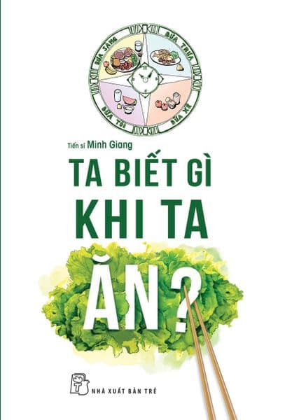 Ta Biết Gì Khi Ta Ăn? - An