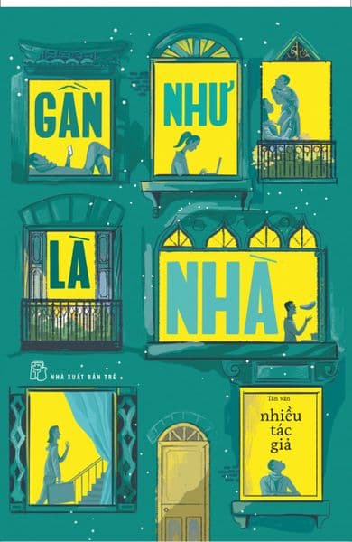 Gần Như Là Nhà - Nhiều tác giả