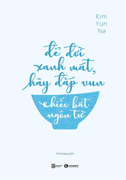 Để Đời Xanh Mát, Hãy Đắp Vun Chiếc Bát Ngôn Từ - Thái Vũ