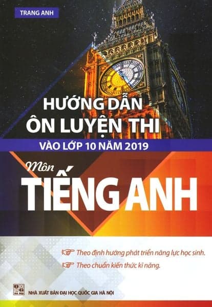 Hướng Dẫn Ôn Luyện Thi Vào Lớp 10 Năm 2019 Môn Tiếng Anh