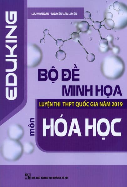 Bộ Đề Minh Họa Luyện Thi THPT Quốc Gia Năm 2019 Môn Hóa Học - Minh Quốc