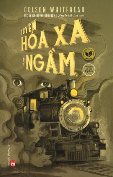 Tuyến Hỏa Xa Ngầm - Colson Whitehead