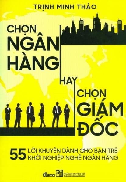 Chọn Ngân Hàng Hay Chọn Giám Đốc - Minh