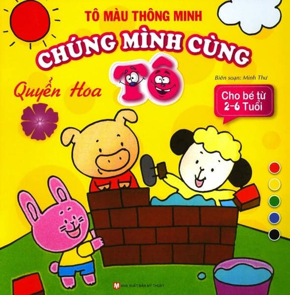 Tô Màu Thông Minh - Chúng Mình Cùng Tô - Quyển Hoa - Minh Thư