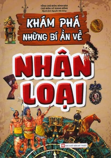 Khám Phá Những Bí Ẩn Về Nhân Loại - Kỷ Giang Hồng