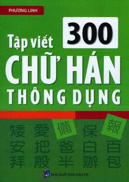 Tập Viết 300 Chữ Hán Thông Dụng