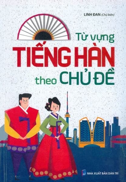 Từ Vựng Tiếng Hàn Theo Chủ Đề
