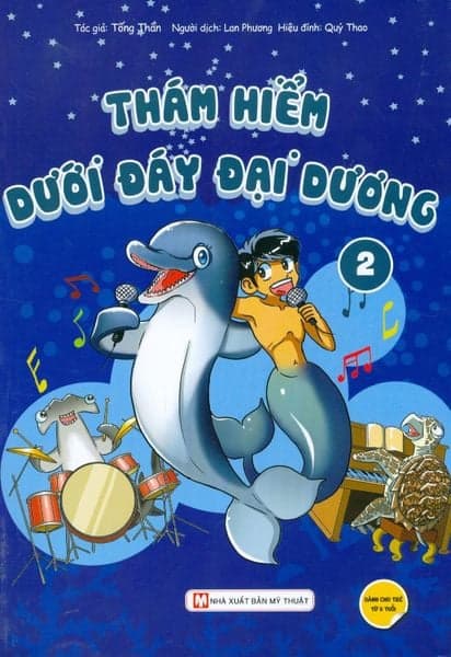 Thám Hiểm Dưới Đáy Đại Dương - Tập 2 - Tống Thần
