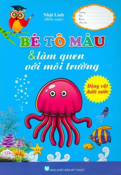 Bé Tô Màu & Làm Quen Với Môi Trường - Động Vật Dưới Nước - Nhật Linh