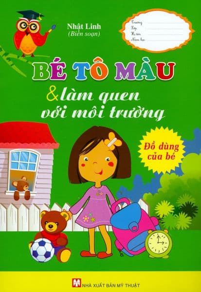 Bé Tô Màu & Làm Quen Với Môi Trường - Đồ Dùng Của Bé - Nhật Linh