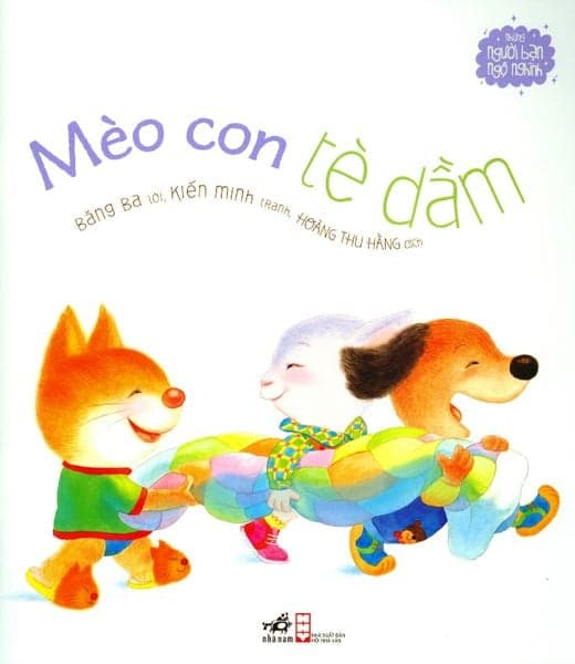 Những Người Bạn Ngộ Nghĩnh - Mèo Con Tè Dầm - Kiến Minh