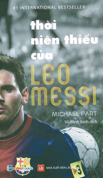 Thời Niên Thiếu Của Leo Messi - Hanoibooks