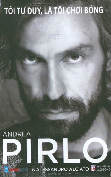 Tôi Tư Duy, Là Tôi Chơi Bóng - Alessandro Alciato