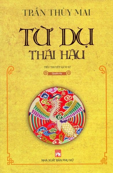 Từ Dụ Thái Hậu - Quyển Hạ - Trần Thuỳ Mai