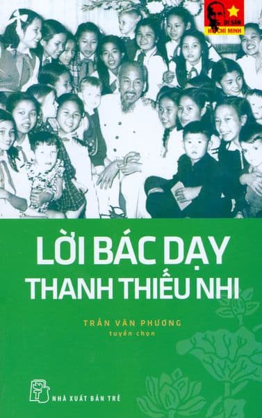 Lời Bác Dạy Thanh Thiếu Nhi - Trần Văn Phương