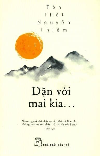 Dặn Với Mai Kia... - Tôn Thất Nguyễn Thiêm