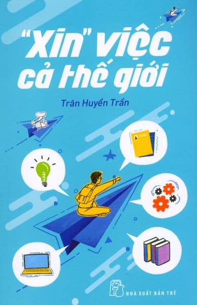 "Xin" Việc Cả Thế Giới - Trân Huyền Trần