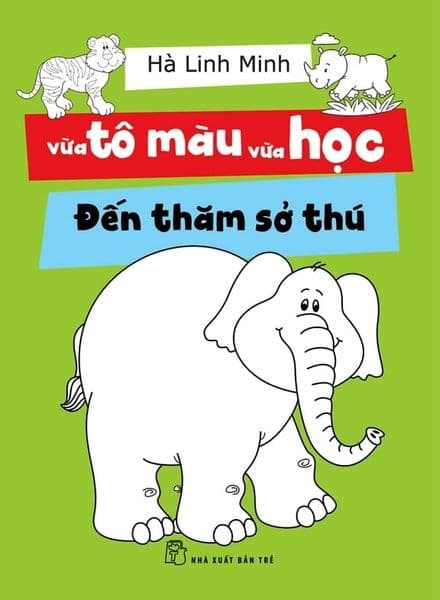 Vừa Tô Màu Vừa Học - Đến Thăm Sở Thú - Hà Linh Minh