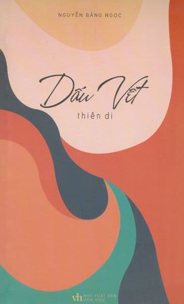 Dấu Vết Thiên Di - Nguyễn Băng Ngọc