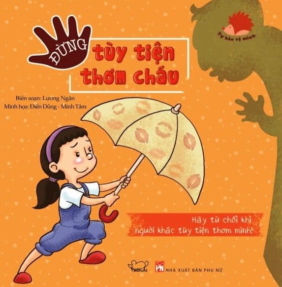 Tự Bảo Vệ Mình - Đừng Tùy Tiện Thơm Cháu - Phúc Minh