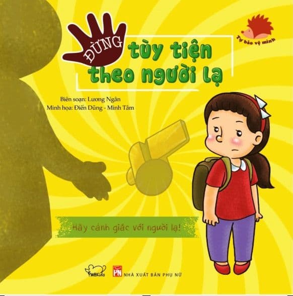 Tự Bảo Vệ Mình - Đừng Tùy Tiện Theo Người Lạ - Phúc Minh