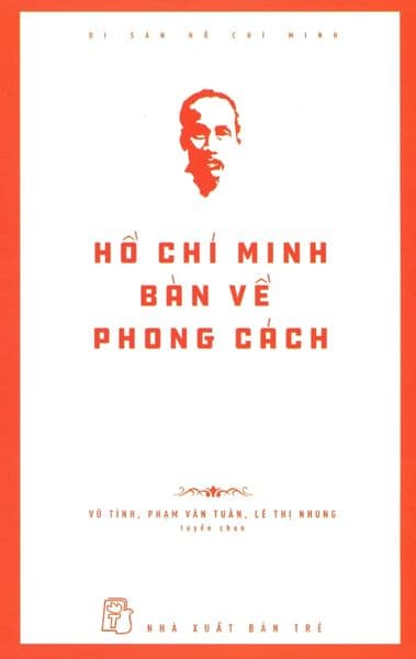 Hồ Chí Minh Bàn Về Phong Cách - Minh Minh