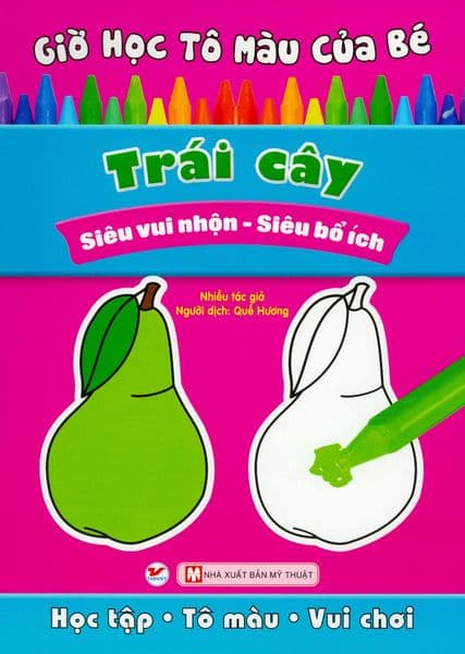 Giờ Học Tô Màu Của Bé - Trái Cây - Nhiều tác giả