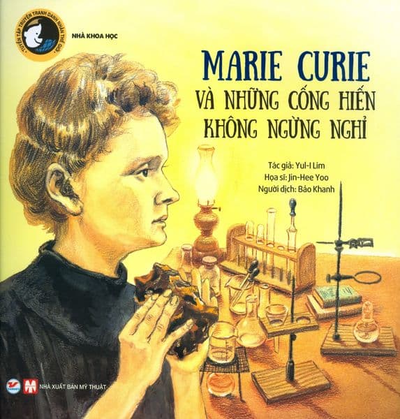 Marie Curie Và Những Cống Hiến Không Ngừng Nghỉ - Jin-Hee Yoo