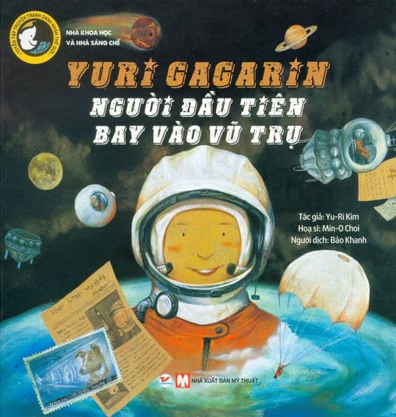 Yuri Gagarin - Người Đầu Tiên Bay Vào Vũ Trụ - Vũ