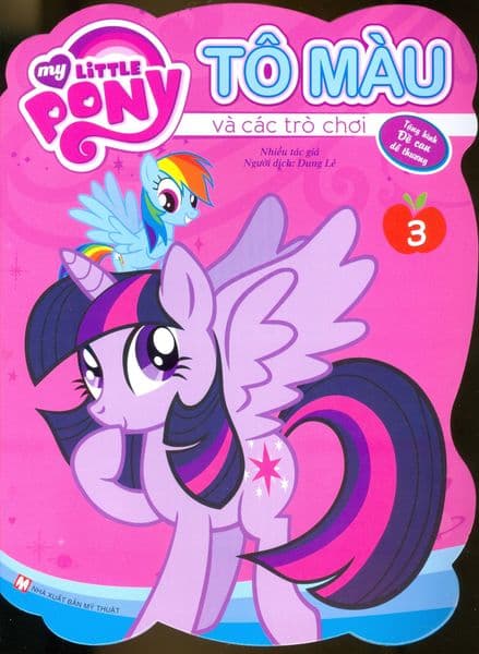 My Little Pony - Tô Màu Và Các Trò Chơi (Tập 3) - Tái Bản 2019 - Nhiều tác giả