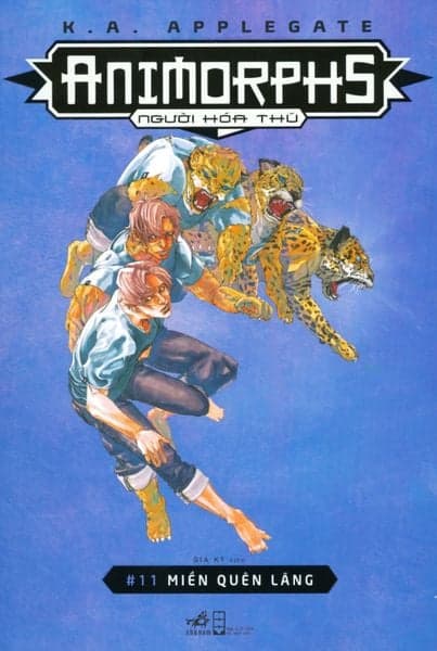Animorphs - Người Hóa Thú - Tập 11: Miền Quên Lãng - Applegate