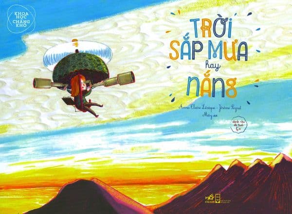 Khoa Học Chẳng Khó - Trời Sắp Mưa Hay Nắng - Nhã Nam
