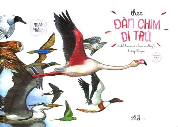 Khoa Học Chẳng Khó - Theo Đàn Chim Di Trú - Michel Francesconi