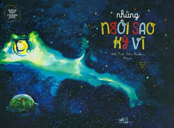 Khoa Học Chẳng Khó - Những Ngôi Sao Kỳ Vĩ - Nhã Nam