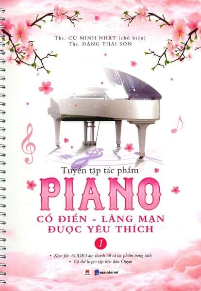 Tuyển Tập Tác Phẩm Piano Cổ Điển - Lãng Mạn Được Yêu Thích - Tập 1 - Làn
