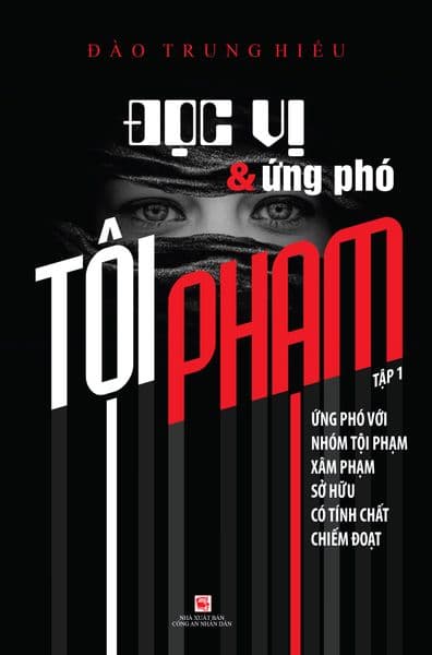 Tội Phạm - Đọc Vị & Ứng Phó (Tập 1) - Đào Trung Hiếu